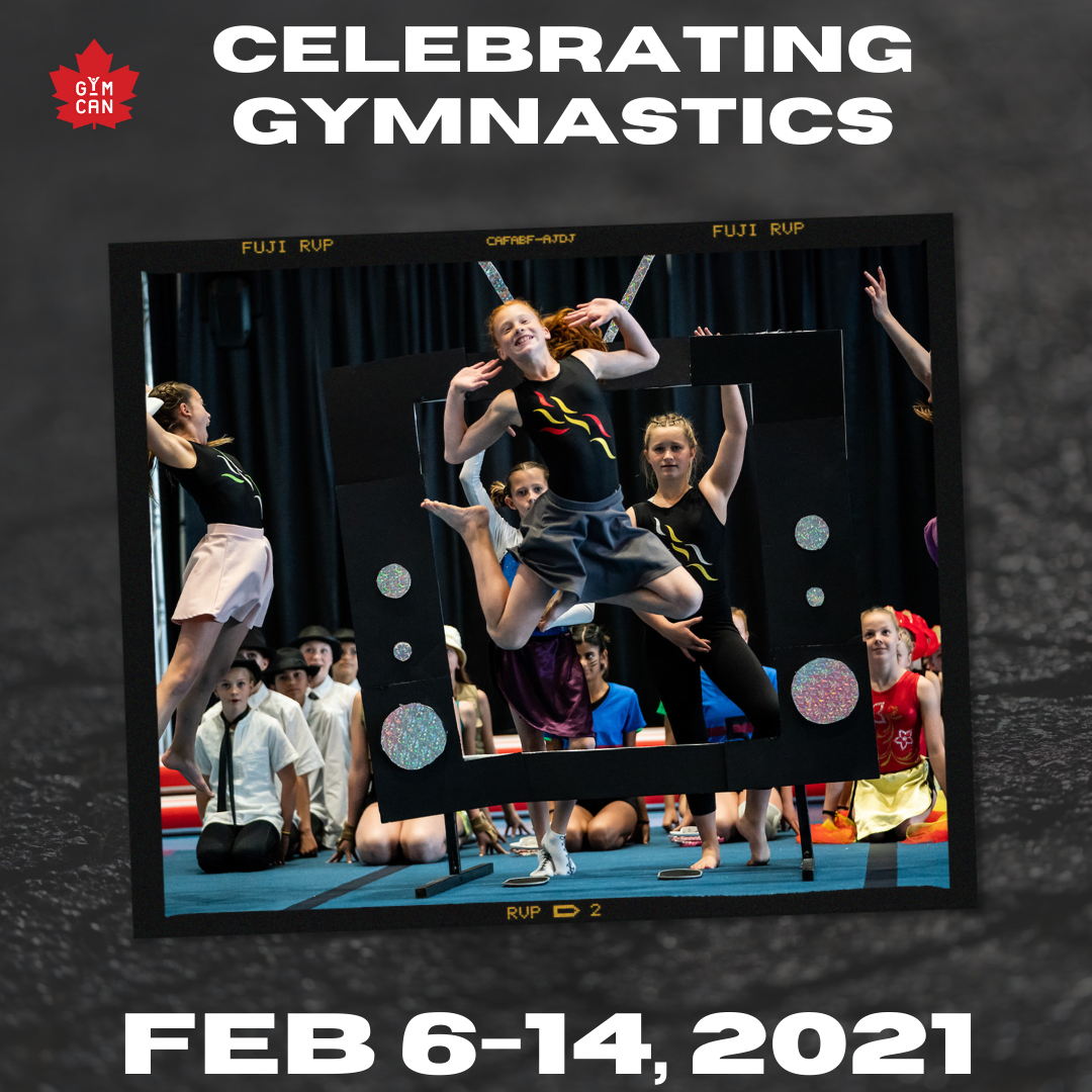Gymnastics Canada “Celebrating Gymnastics” from February 6 to 14, 2021